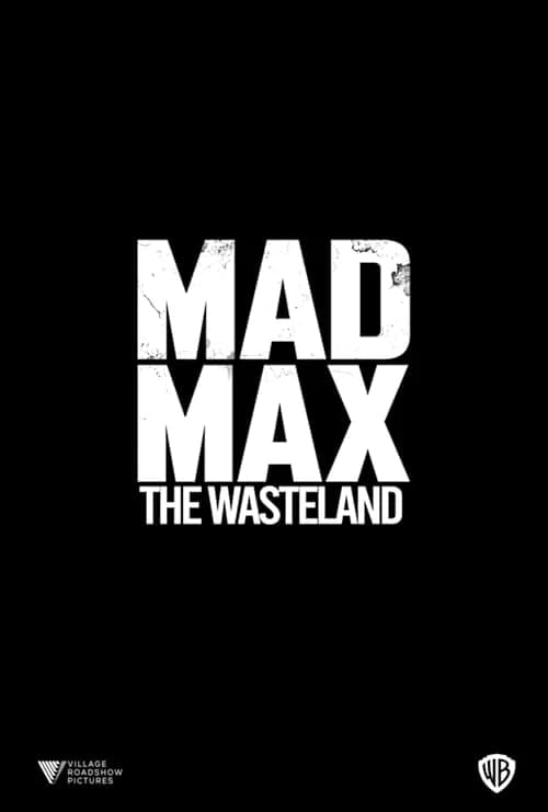 Mad Max: The Wasteland film posteri